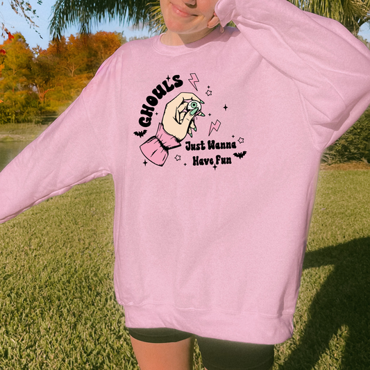 Ghoul's Just Wanna Have Fun Graphic Hoodie/Crewneck/T-Shirt