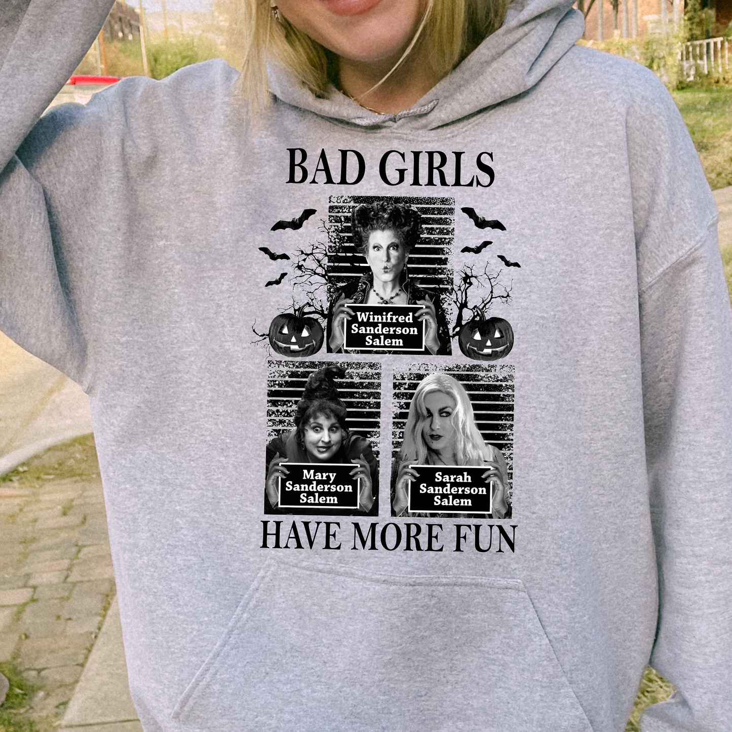 Bad Girls Have More Fun Sanderson Sisters Graphic Hoodie/Crewneck/T-Shirt