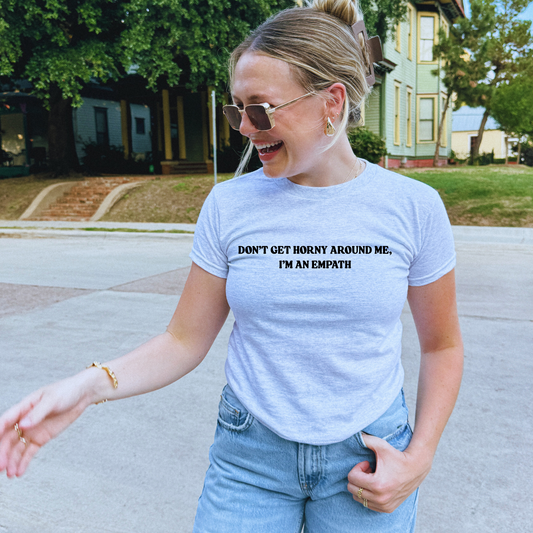“Don’t Get Horny Around Me, I’m an Empath” 90s Style Baby Tee