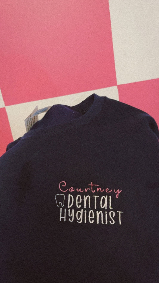 Dental Hygienist/Assistant Custom Name Embroidered Sweater