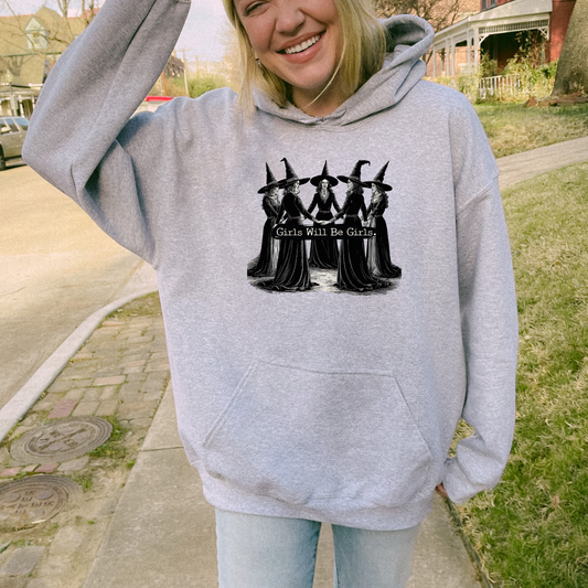 Girls Will Be Girls Witchy Graphic Hoodie/Crewneck/T-Shirt