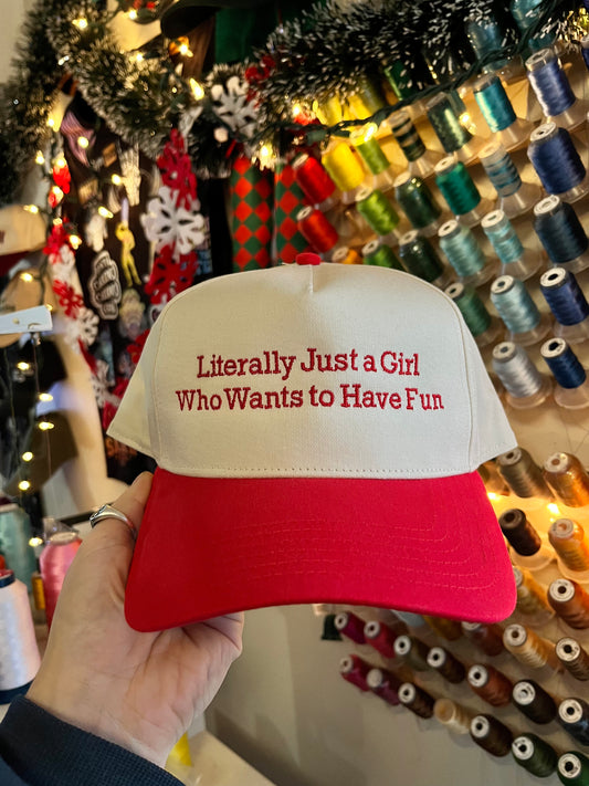 Literally Just A Girl Who Wants to Have Fun Embroidered Trucker Hat (Customize Hat & Thread Colours)