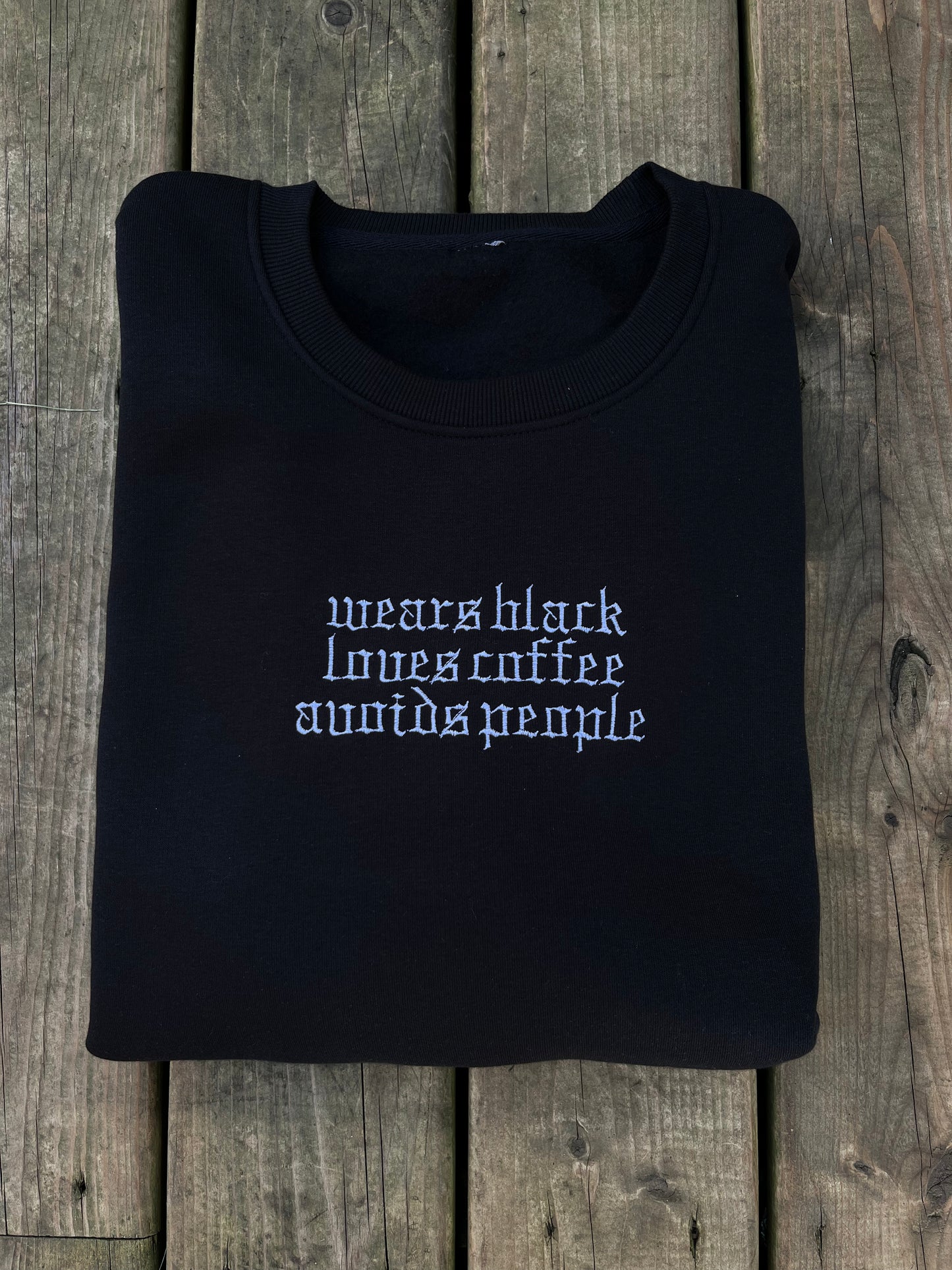 Wears Black, Loves Coffee, Avoids People Embroidered Sweater
