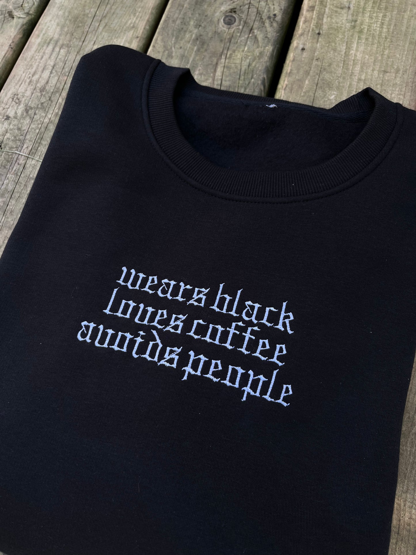 Wears Black, Loves Coffee, Avoids People Embroidered Sweater